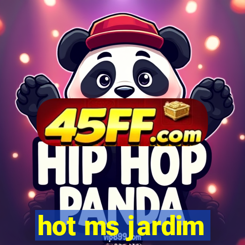 hot ms jardim